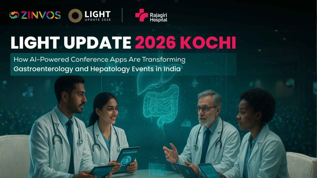 Light Update 2026 Kochi: Zinvos’s AI-powered conference app is revolutionizing gastroenterology and hepatology conferences, setting a new benchmark for Medical Conferences in India.