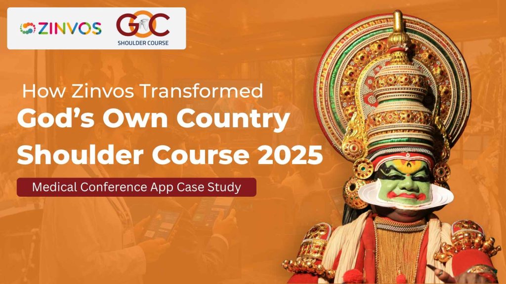 How Zinvos Transformed God’s Own Country Shoulder Course 2025 Medical Conference App How Zinvos Transformed God’s Own Country Shoulder Course 2025 | Medical Conference App Case Study
Discover how Zinvos powered God’s Own Country Shoulder Course 2025 with a white-label medical conference app, QR check-in, live polls, and paperless learning.